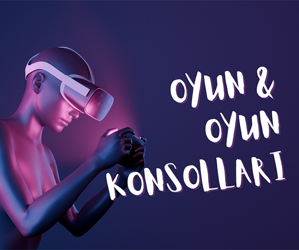 Oyun & Oyun Konsolları